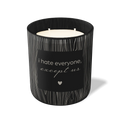 I Hate Everyone Except Us | 12 oz Candle