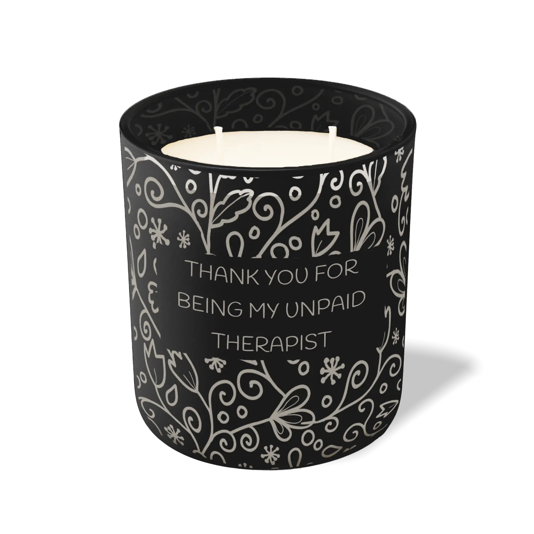 Thank You For Being My Unpaid Therapist | 12 oz Candle